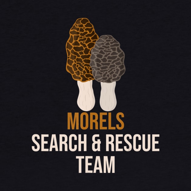 Morel Search Rescue Team Hunting Mushroom Hunter Funny Gift by wcfrance4